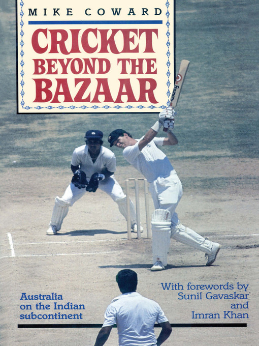 Title details for Cricket Beyond the Bazaar by Mike Coward - Available